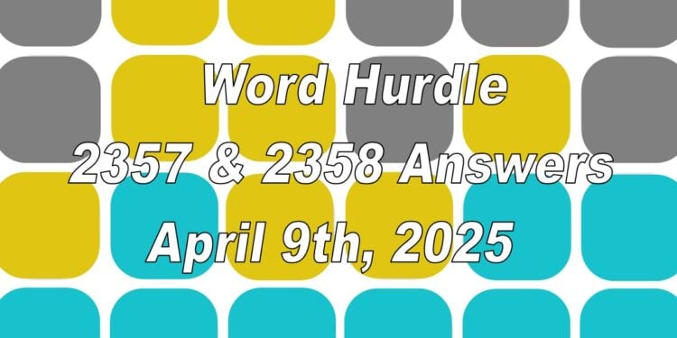 Word Hurdle #2357 & #2358 - 9th April 2025