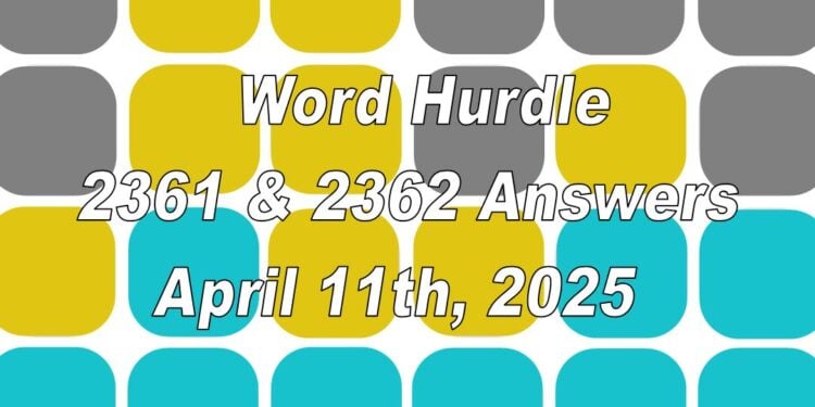 Word Hurdle #2361 & #2362 - 11th April 2025