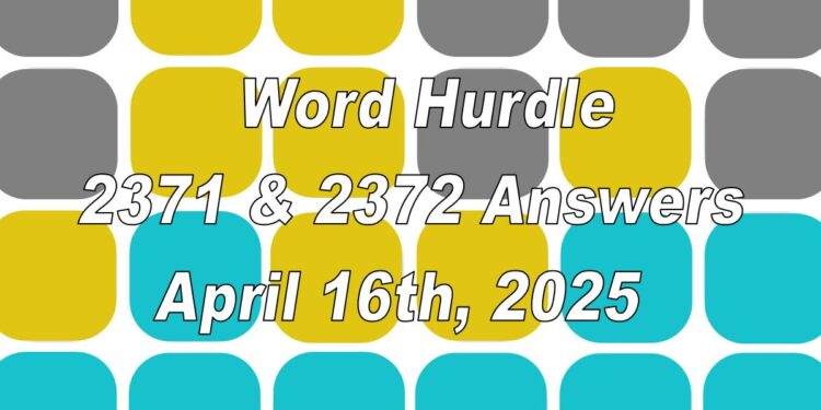 Word Hurdle #2371 & #2372 - 16th April 2025