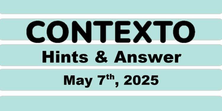 Daily Contexto 962 - May 7th 2025