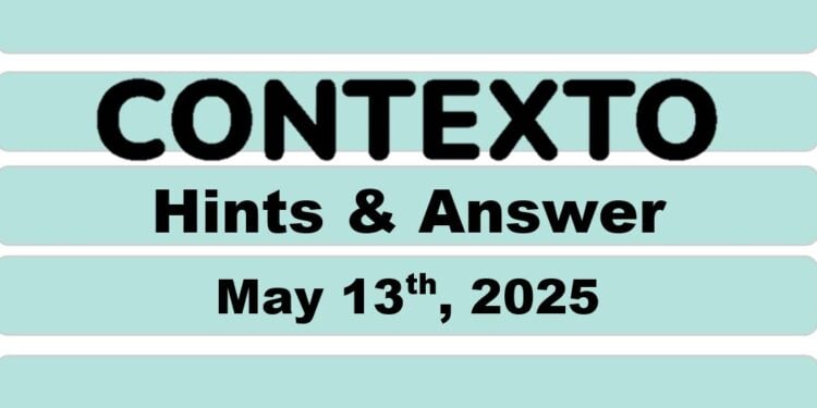 Daily Contexto 968 - May 13th 2025