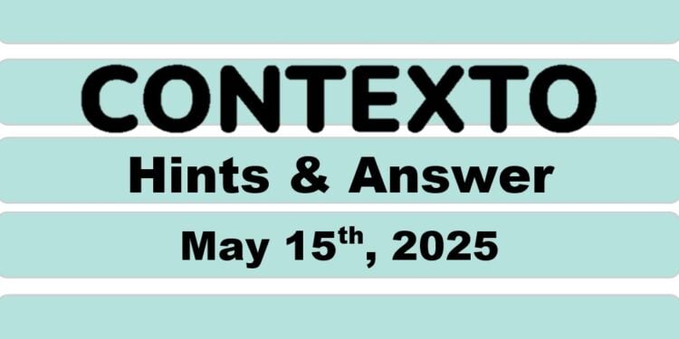 Daily Contexto 970 - May 15th 2025