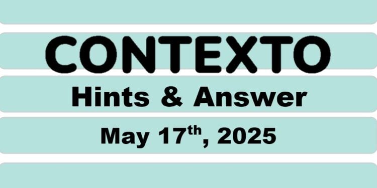 Daily Contexto 972 - May 17th 2025