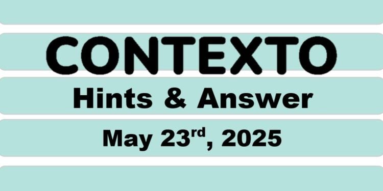 Daily Contexto 978 - May 23rd 2025