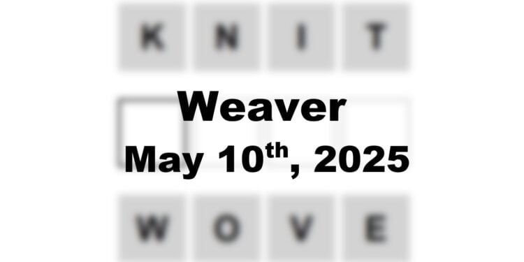 Daily Weaver Answers - 10th May 2025