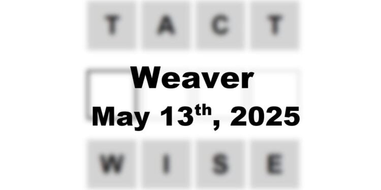 Daily Weaver Answers - 13th May 2025