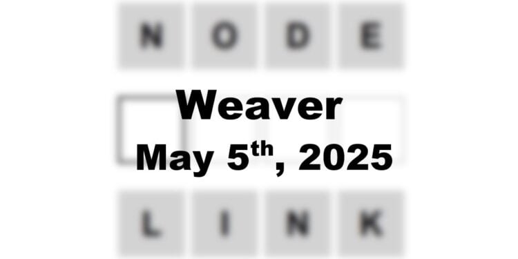 Daily Weaver Answers - 5th May 2025