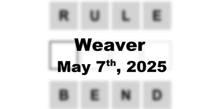 Daily Weaver Answers - 7th May 2025