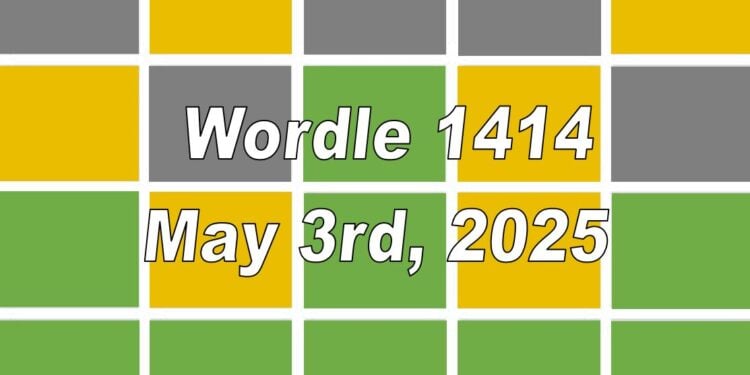 Daily Wordle 1414 - 3rd May 2025