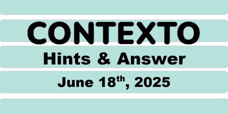 Daily Contexto 1004 - June 18th 2025