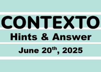 ‘Wordle’ Answer Today 1462 June 20th 2025 – Hints and Solution (6/20/25)