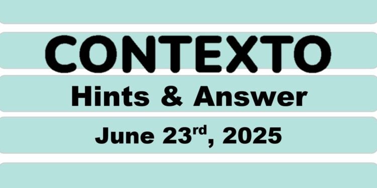 Daily Contexto 1009 - June 23rd 2025