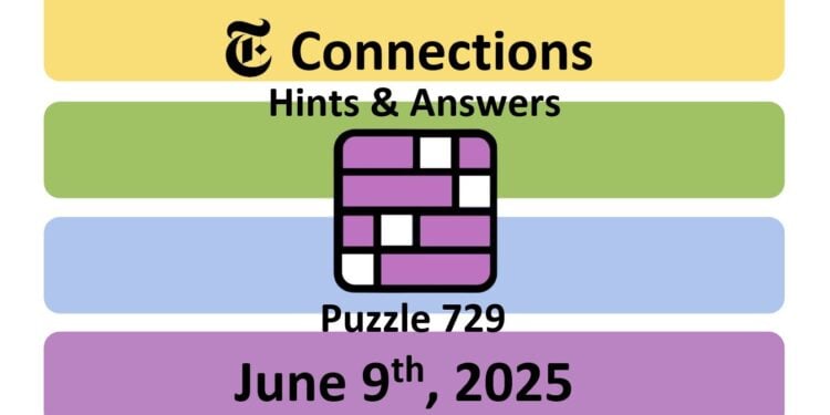Daily NYT Connections 729 Answers - 9th June 2025