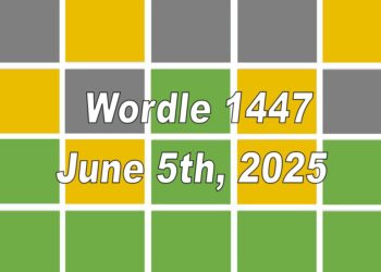 ‘Wordle’ Answer Today 1447 June 5th 2025 – Hints and Solution (6/5/25)