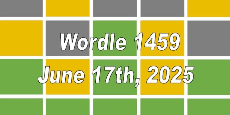 Daily Wordle 1459 - 17th June 2025
