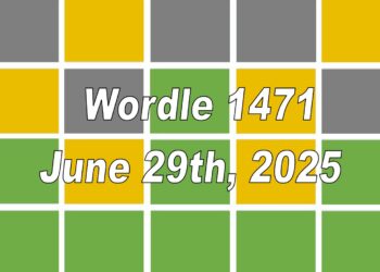 ‘Wordle’ Answer Today 1471 June 29th 2025 – Hints and Solution (6/29/25)