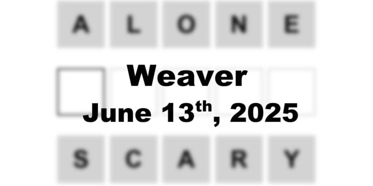 Weaver Answer - 13th June 2025