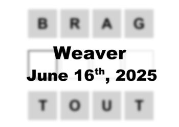 Today’s ‘Weaver’ Answer: June 16th 2025 Hints and Solution