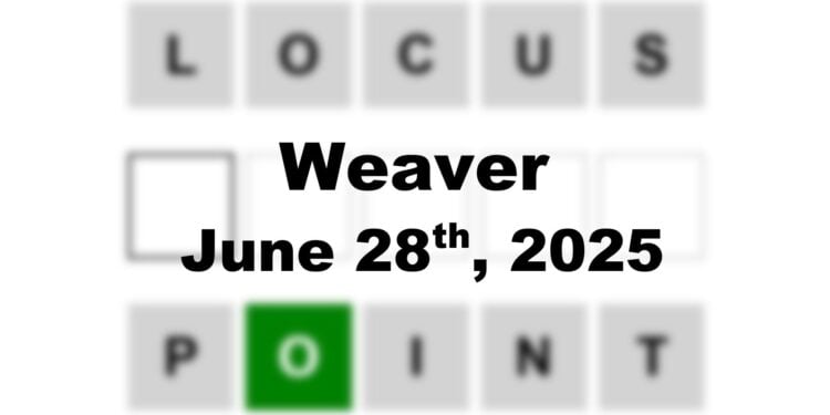 Weaver Answer - 28th June 2025