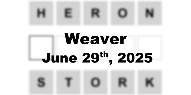 Weaver Answer - 29th June 2025