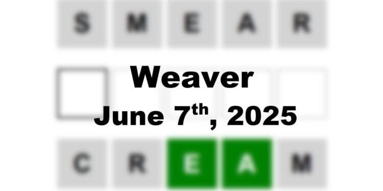 Weaver Answer - 7th June 2025