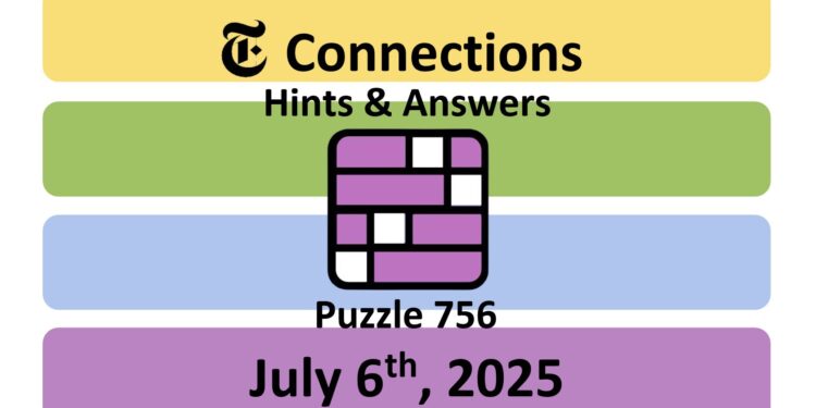 Daily NYT Connections 756 Answers - 6th July 2025