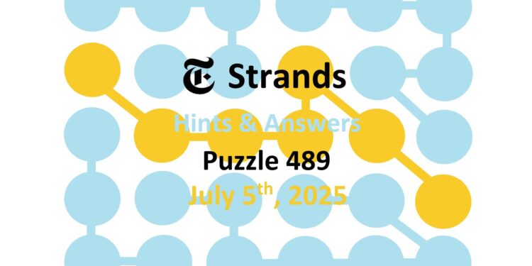 Daily Strands 489 Answers Today - 5th July 2025