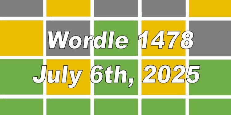 Daily Wordle 1478 - 6th July 2025