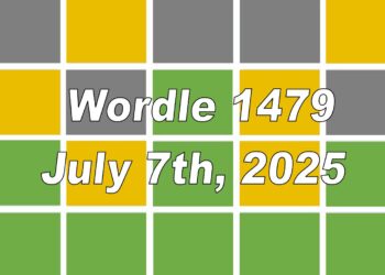 ‘Wordle’ Answer Today 1479 July 7th 2025 – Hints and Solution (7/7/25)