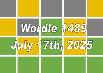 ‘Wordle’ Answer Today 1489 July 17th 2025 – Hints and Solution (7/17/25)