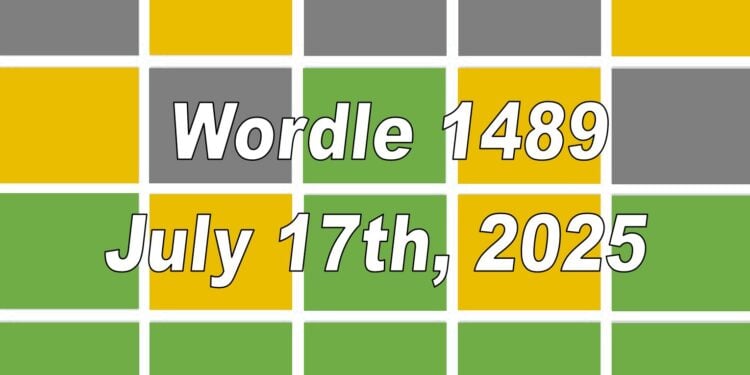 Daily Wordle 1489 - 17th July 2025
