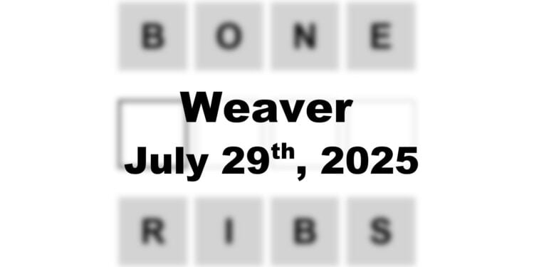 Weaver Answer - 29th July 2025