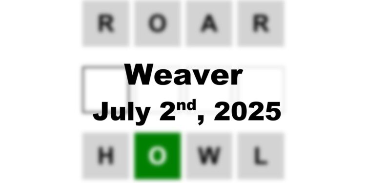 Weaver Answer - 2nd July 2025