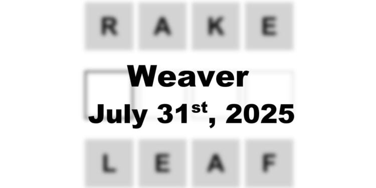 Weaver Answer - 31st July 2025