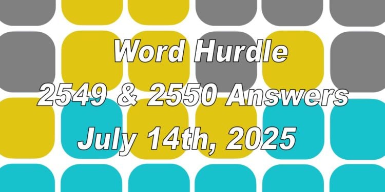 Word Hurdle #2549 & #2550 - 14th July 2025