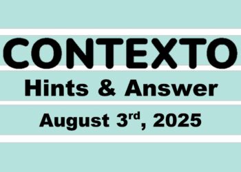 ‘Wordle’ Answer Today 1506 August 3rd 2025 – Hints and Solution (8/3/25)