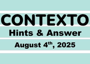 ‘Wordle’ Answer Today 1507 August 4th 2025 – Hints and Solution (8/4/25)