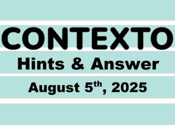 ‘Wordle’ Answer Today 1508 August 5th 2025 – Hints and Solution (8/5/25)
