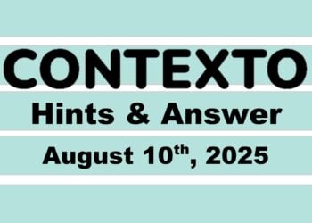 ‘Wordle’ Answer Today 1513 August 10th 2025 – Hints and Solution (8/10/25)