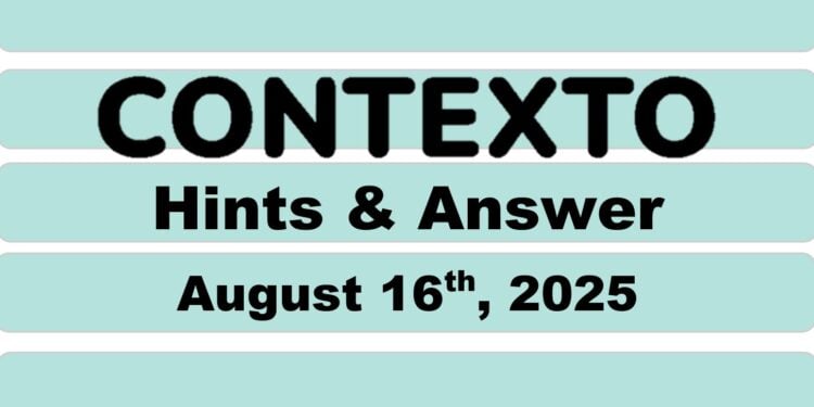 Daily Contexto 1063 - August 16th 2025