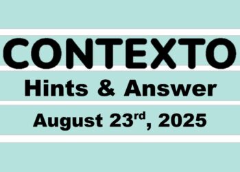 ‘Wordle’ Answer Today 1526 August 23rd 2025 – Hints and Solution (8/23/25)