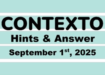 ‘Wordle’ Answer Today 1535 September 1st 2025 – Hints and Solution (9/1/25)