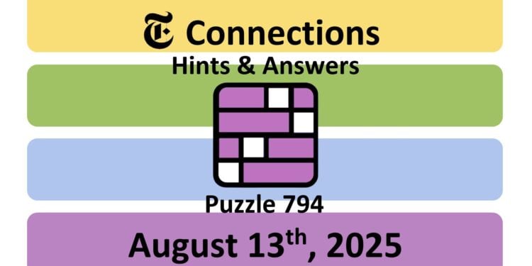 Daily NYT Connections 794 Answers - 13th August 2025