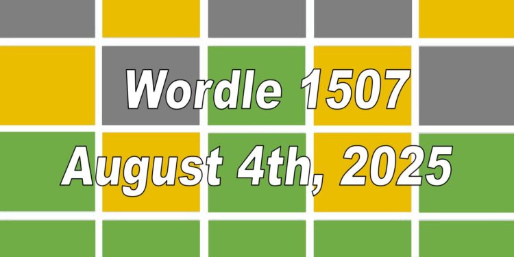 Daily Wordle 1507 - 4th August 2025
