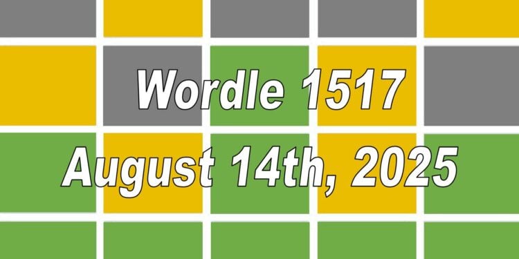 Daily Wordle 1517 - 14th August 2025
