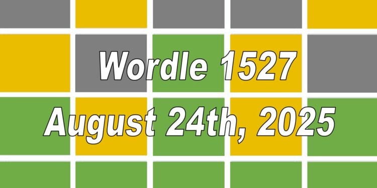 Daily Wordle 1527 - 24th August 2025