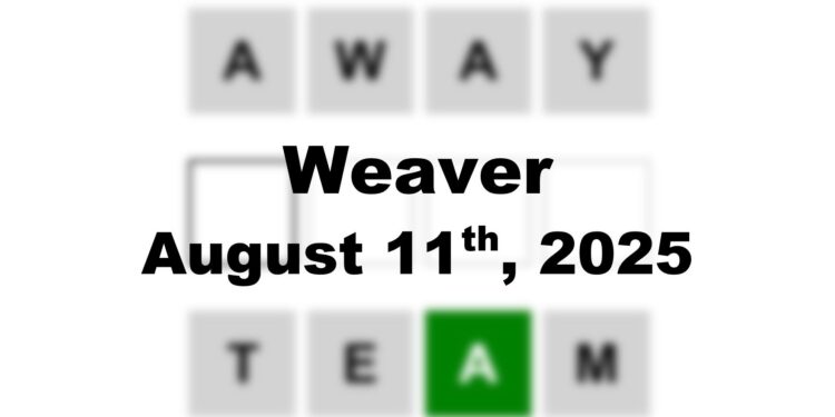 Weaver Answer - 11th August 2025