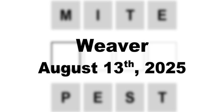 Weaver Answer - 13th August 2025