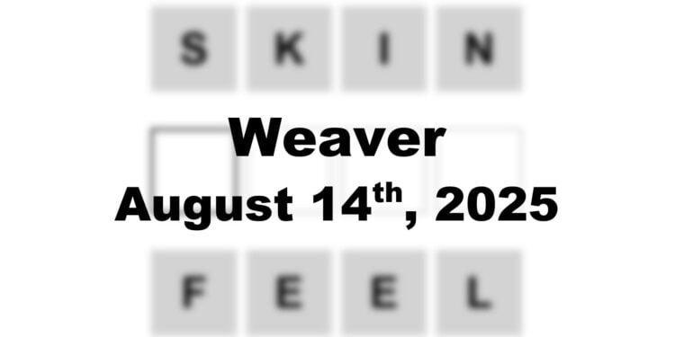 Weaver Answer - 14th August 2025
