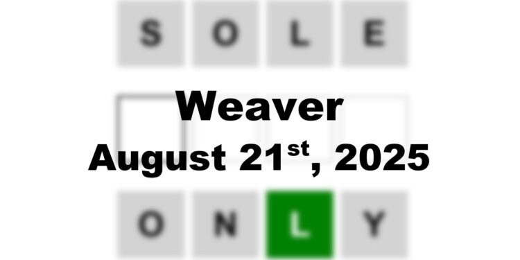 Weaver Answer - 21st August 2025